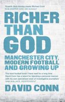 Richer Than God: Manchester City, Modern Football and Growing Up 0857384880 Book Cover