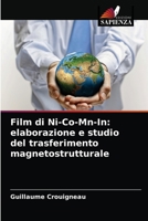 Film di Ni-Co-Mn-In: elaborazione e studio del trasferimento magnetostrutturale 6203606383 Book Cover