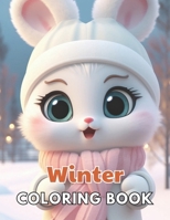 Winter Coloring Book for Kids: New and Exciting Designs Suitable for All Ages B0CVG4N7W8 Book Cover