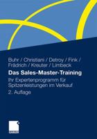 Das Sales-Master-Training: Ihr Expertenprogramm Fur Spitzenleistungen Im Verkauf 3834925012 Book Cover