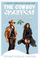The Cowboy Christmas Distraction B0CN458RVG Book Cover
