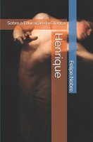 Henrique: Sobre a Educação da Criança B0FZF3XSC6 Book Cover
