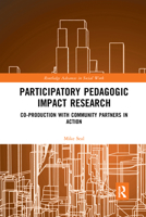 Participatory Pedagogic Impact Research: Co-Production with Community Partners in Action 036759000X Book Cover