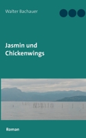 Jasmin und Chickenwings (German Edition) 3751901604 Book Cover