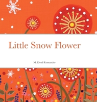 Little Snow Flower 132943689X Book Cover