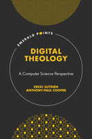 Digital Theology: A Computer Science Perspective 1839825359 Book Cover