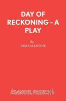 Day of Reckoning - A Play 0573018065 Book Cover