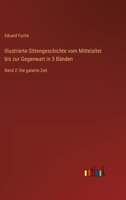 Illustrierte Sittengeschichte Vom Mittelalter Bis Zur Gegenwart in 3 B Nden 3954910764 Book Cover