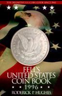 Fell's United States Coin Book 1996 (Coins) 0811908127 Book Cover