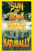 Sun 'n' Soak: Clothing Optional Naturally 0964376202 Book Cover