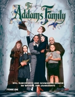 MovieCon Sonderband: The Addams Family - Stil, Subversion und schwarzer Humor im Wandel der Jahrzehnte (German Edition) 3985781699 Book Cover