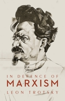 In Defense of Marxism: The Social & Political Contradictions of the Soviet Union 1913026035 Book Cover