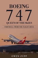 Boeing 747. Queen of the Skies. Farewell from the Flight Deck. 099460386X Book Cover
