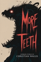 More Teeth 1963107292 Book Cover