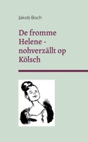 De fromme Helene - nohverzällt op Kölsch: Erzählung und Grafiken nach Wilhelm Busch (German Edition) 3757824717 Book Cover