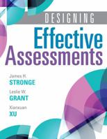 Designing Effective Assessments: Accurately Measure Students Mastery of 21st Century Skills (Learn How Teachers Can Better Incorporate Grading Into the Teaching and Learning Process) 1936763702 Book Cover