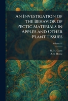 An Investigation of the Behavior of Pectic Materials in Apples and Other Plant Tissues 1025742761 Book Cover