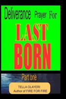 Deliverance Prayer For LAST BORN 1984343378 Book Cover