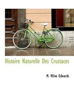 Histoire Naturelle Des Crustaces 1271277743 Book Cover