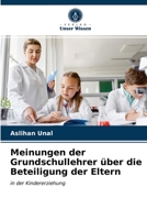 Meinungen der Grundschullehrer über die Beteiligung der Eltern 6202915412 Book Cover