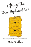 Lifting the Fire Hydrant 1909762946 Book Cover