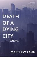 Death of the Dying City 1620063557 Book Cover