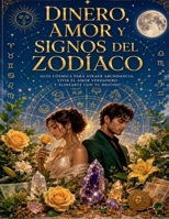 Amor y Dinero de los Signos Zodiacales B0C41QLD95 Book Cover