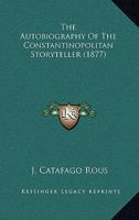 The Autobiography Of The Constantinopolitan Storyteller (1877) 1120870852 Book Cover