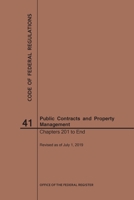 Code of Federal Regulations Title 41, Public Contracts and Property Management, Parts 201-End, 2019 1640246746 Book Cover