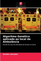 Algoritmo Genético aplicado ao local da Ambulância 6202924608 Book Cover