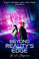 Beyond Reality's Edge - Volume 5: A SciFi Odyssey and Love Story B0DSZD54H9 Book Cover