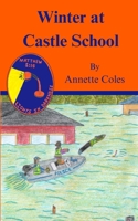 Winter at Castle School 1763712311 Book Cover