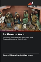 La Grande Arca (Italian Edition) 6206574326 Book Cover
