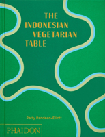 The Indonesian Vegetarian Table 183729111X Book Cover