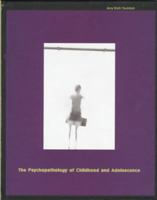 The Psychopathology of Childhood and Adolescence 0673990354 Book Cover