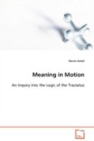 Meaning in Motion: An Inquiry into the Logic of the Tractatus 3639085450 Book Cover