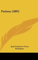 Fatima (1883) 1148381864 Book Cover