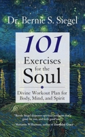 101 Exercises for the Soul: Divine Workout Plan for Body, Mind, and Spirit 1577318528 Book Cover