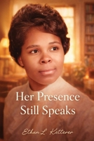 Her Presence Still Speaks B0GT8T6BTJ Book Cover