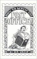 How to Screw the Post Office 1559502002 Book Cover