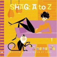 Shag: A to Z: A Blab! Storybook 1560978856 Book Cover