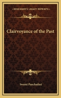 Clairvoyance of the Past 1425321755 Book Cover