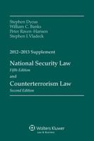 National Security Law and Counterterrorism Law 2012-2013 Supplement 1454825391 Book Cover