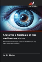 Anatomia e fisiologia clinica analizzatore visivo: Manuale di formazione per insegnanti di oftalmologia negli istituti di istruzione superiore 6206099431 Book Cover