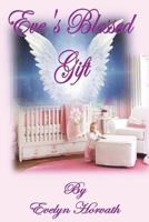 Eve's Blessed Gift 1721678255 Book Cover