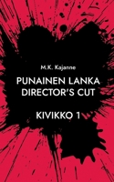 Punainen Lanka Director's Cut: Kivikko 1 (Finnish Edition) 9528083250 Book Cover