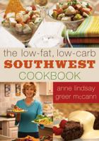 The Low-fat Low-carb Southwest Cookbook, New Edition