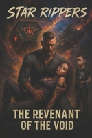 Star Rippers: The Revenant of the Void: Part 1 B0F5PQ4HMG Book Cover