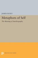 Metaphors of Self: The Meaning of Autobiography 0691013810 Book Cover