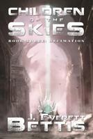 Children of Skies: Decimation 1502804891 Book Cover